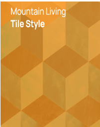 Geometric orange and yellow tiles with “Mountain Living Tile Style” text in white in the top left corner.